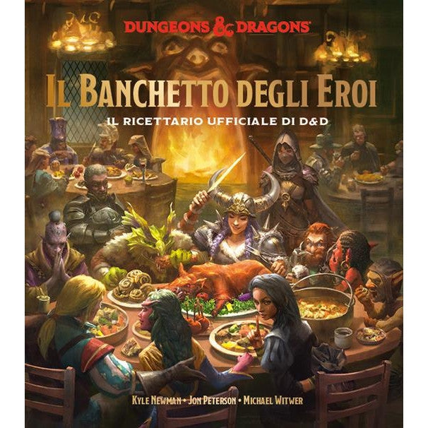 DUNGEONS & DRAGONS - IL BANCHETTO DEGLI EROI - IL RICETTARIO UFFICIALE DI D&D