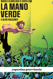 LA MANO VERDE - E ALTRI RACCONTI