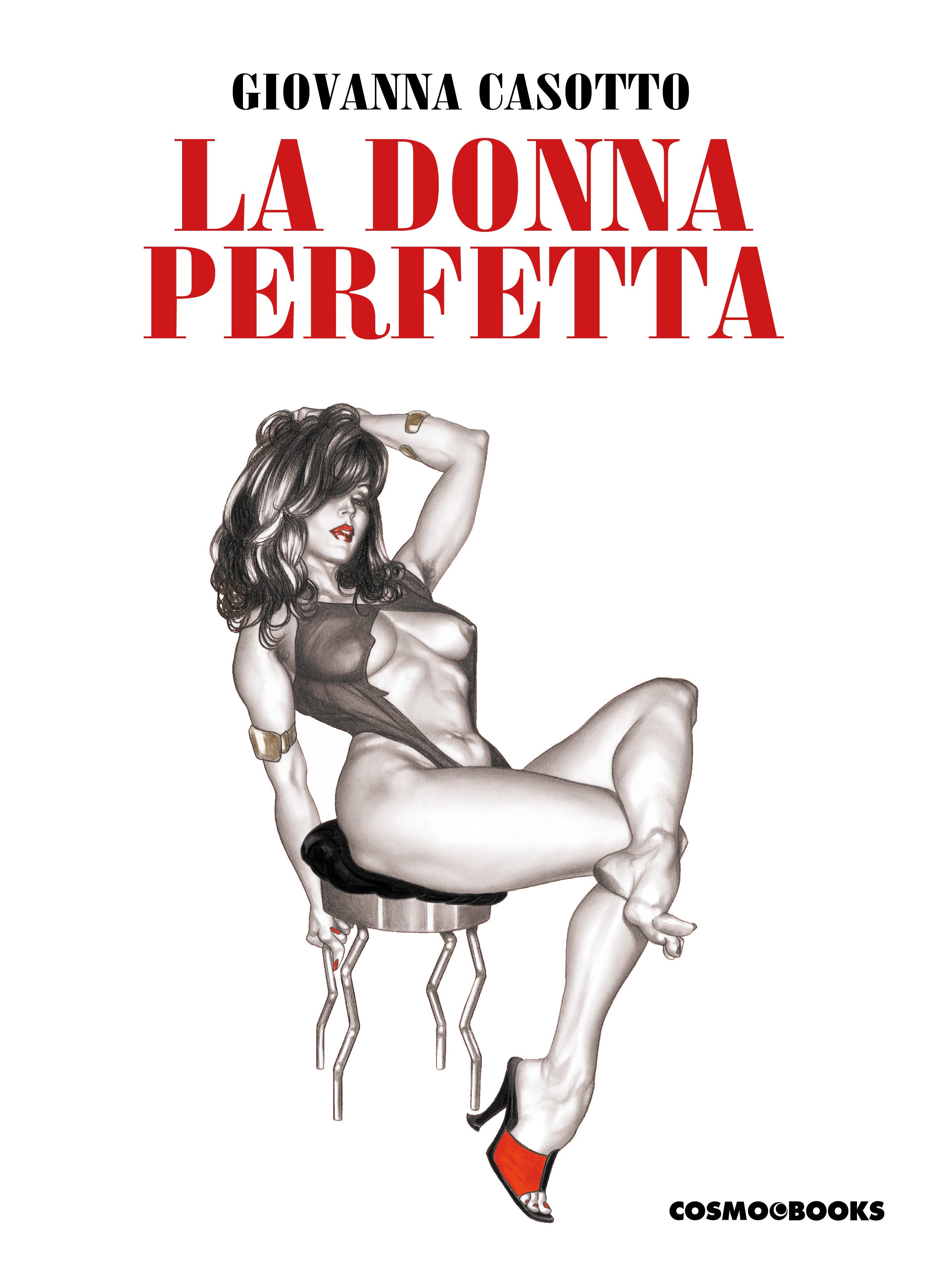 I CLASSICI DELL'EROTISMO D'AUTORE: GIOVANNA CASOTTO - LA DONNA PERFETTA