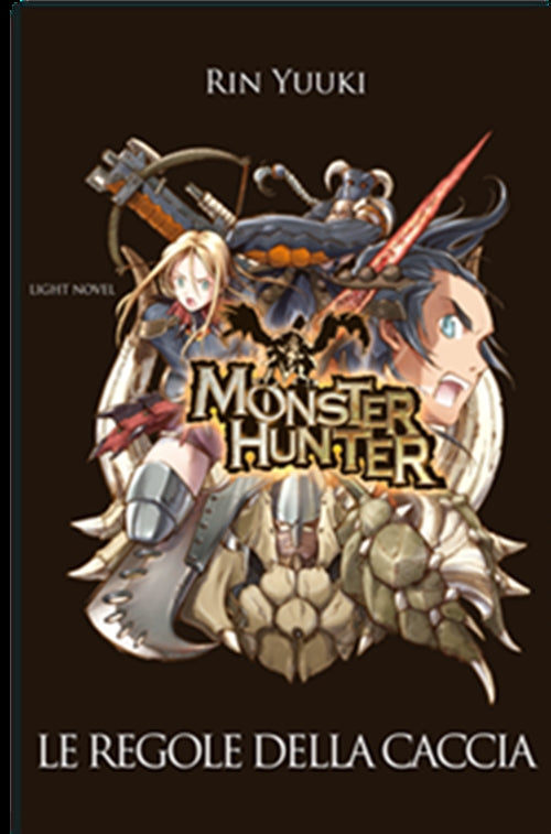 MONSTER HUNTER - LE REGOLE DELLA CACCIA NOVEL