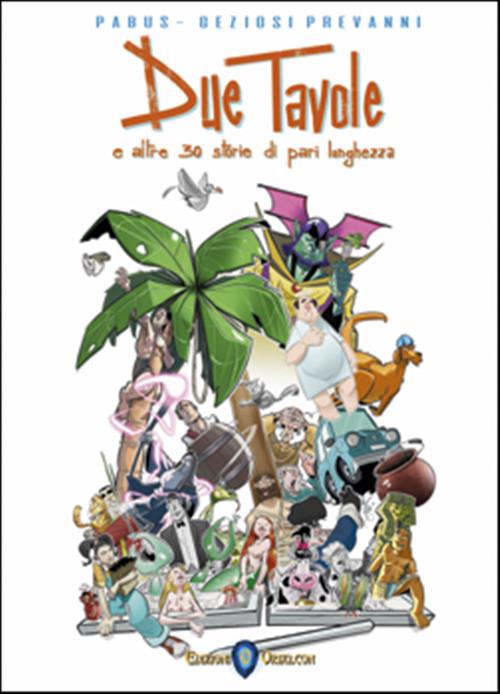 DUE TAVOLE E ALTRE 30 STORIE DI PARI LUNGHEZZA
