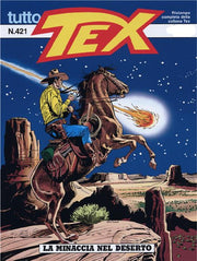 TEX NUOVA RISTAMPA 421 FUMETTERIA - LA MINACCIA DEL DESERTO
