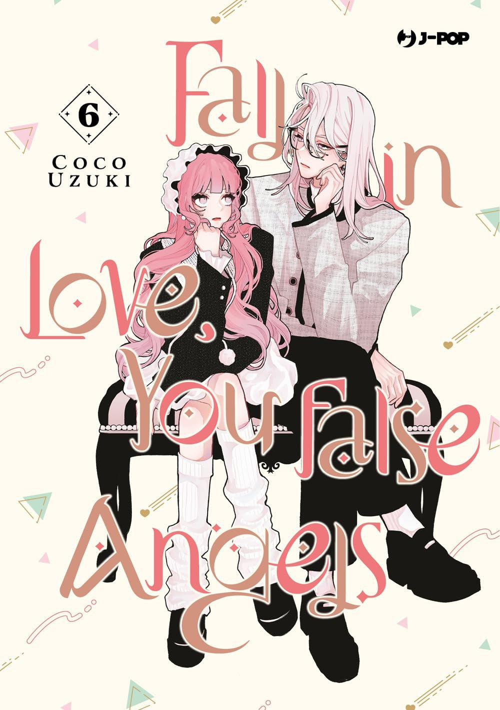 FALL IN LOVE, YOU FALSE ANGELS VOL.6