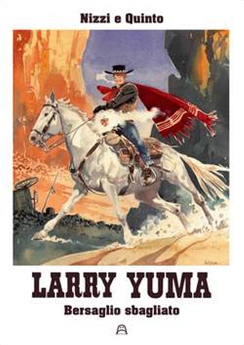 LARRY YUMA VOL 9 - BERSAGLIO SBAGLIATO BIGLIA EDITION