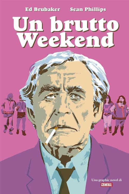 UN BRUTTO WEEKEND - UNA GRAPHIC NOVEL DI CRIMINAL