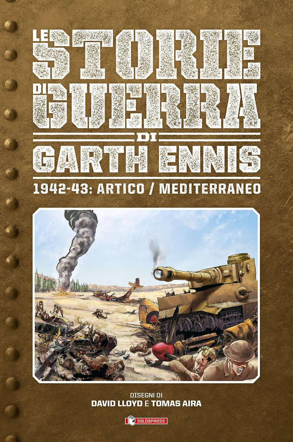 LE STORIE DI GUERRA DI GARTH ENNIS 3 - 1942-43: ARTICO / MEDITERRANEO