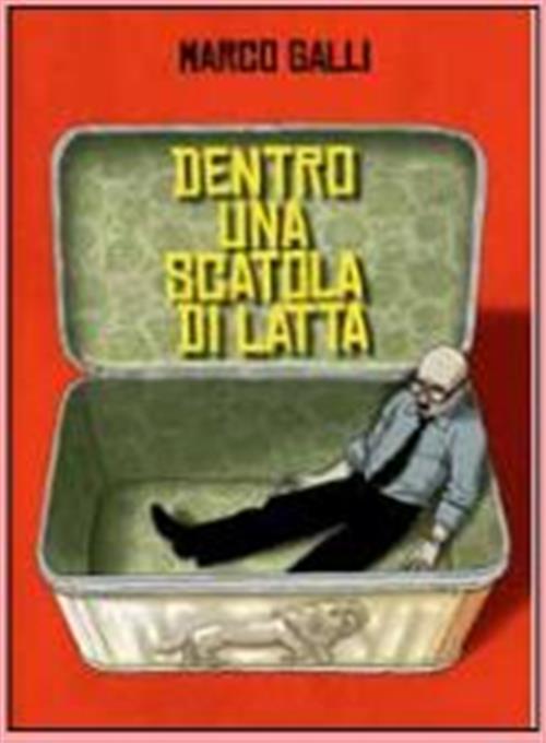 DENTRO UNA SCATOLA DI LATTA