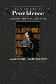 IL RICHIAMO DI PROVIDENCE - L'HORROR COSMICO DI ALAN MOORE