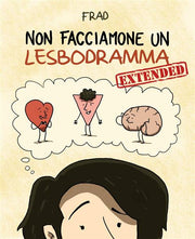 NON FACCIAMONE UN LESBODRAMMA (EXTENDED)