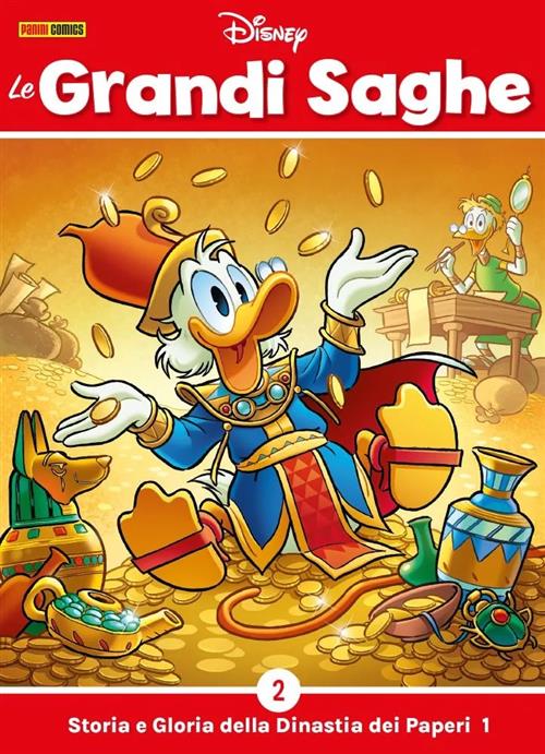 LE GRANDI SAGHE 2 - STORIA E GLORIA DELLA DINASTIA DEI PAPERI VOL.1