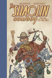 SHAOLIN COWBOY - CRUEL TO BE KIN