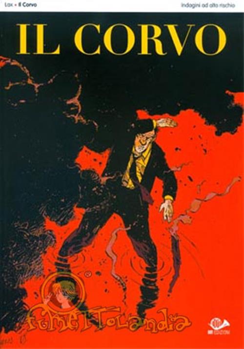 IL CORVO 2 - INDAGINI AD ALTO RISCHIO