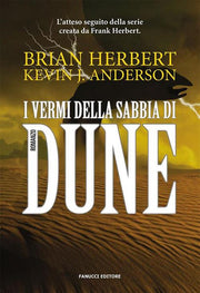IL CICLO DI DUNE VOL.8 - I VERMI DELLA SABBIA DI DUNE
