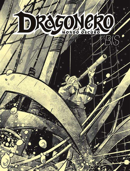 MONDO OSCURO VOL.9 BIS - DRAGONERO 122 - LA ROTTA INVISIBILE