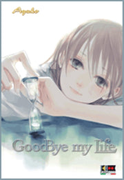 GOODBYE MY LIFE