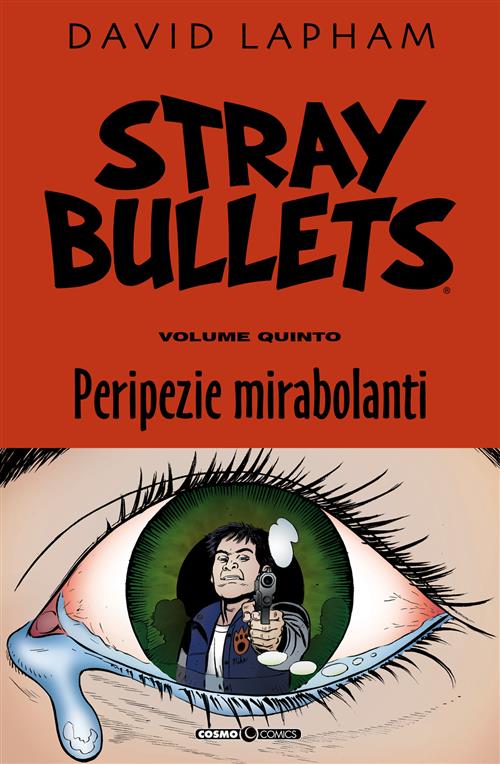 STRAY BULLETS 5 - PRODEZZE E SCIOCCHEZZE