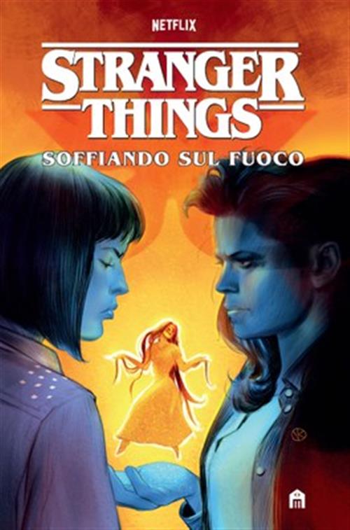 STRANGER THINGS GRAPHIC NOVEL - SOFFIANDO SUL FUOCO - NUOVA EDIZIONE