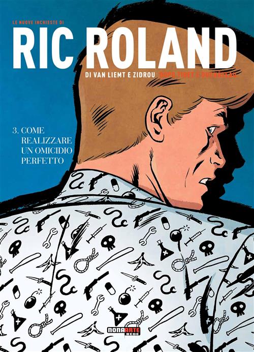 LE NUOVE INCHIESTE DI RIC ROLAND 3 - COME REALIZZARE UN OMICIDIO PERFETTO
