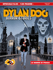 DYLAN DOG SPECIALE 40 - DYLAN DOG HORROR STORIES 1 - LE NEBBIE DI PRAGA