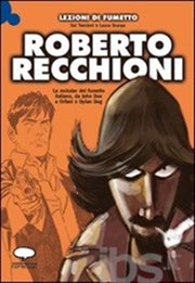LEZIONI DI FUMETTO ROBERTO RECCHIONI