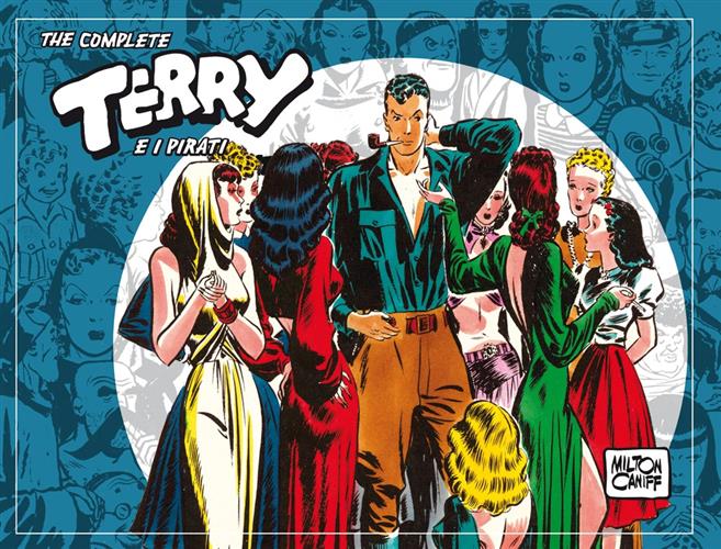 TERRY & I PIRATI: STRISCE DOMENICALI E GIORNALIERE, VOL. 3 - 1939-1940