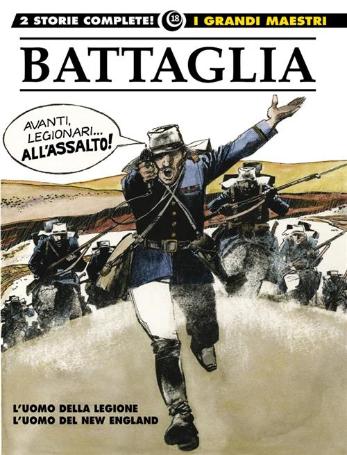 I GRANDI MAESTRI 18: BATTAGLIA - L'UOMO DELLA LEGIONE / L'UOMO DEL NEW ENGLAND