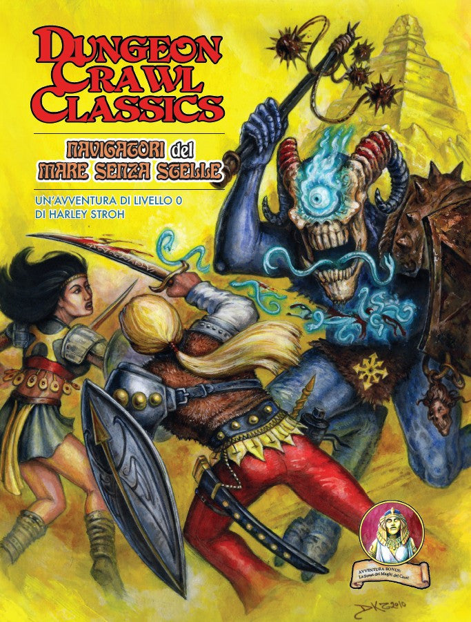 NAVIGATORI DEL MARE SENZA STELLE - AVVENTURE DI LIVELLO 0 PER DUNGEON CRAWL CLASSICS - SECONDA EDIZIONE