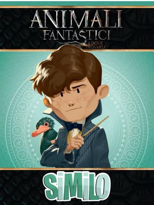 SIMILO - ANIMALI FANTASTICI E DOVE TROVARLI
