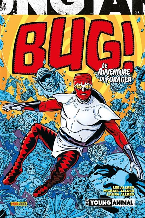 BUG! - LE AVVENTURE DI UN FORAGER