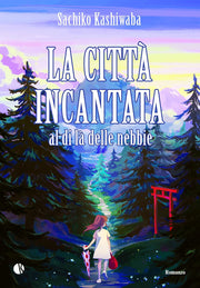 LA CITTA' INCANTATA - NUOVA EDIZIONE