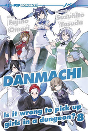 DANMACHI NOVEL 8 - IS IT WRONG TO PICK UP GIRLS IN A DUNGEON?