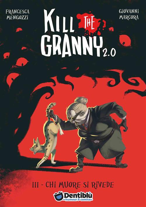 KILL THE GRANNY 2.0 - CHI MUORE SI RIVEDE