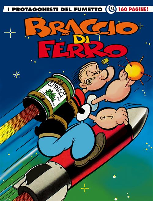 I PROTAGONISTI DEL FUMETTO 13: BRACCIO DI FERRO 13