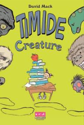 TIMIDE CREATURE