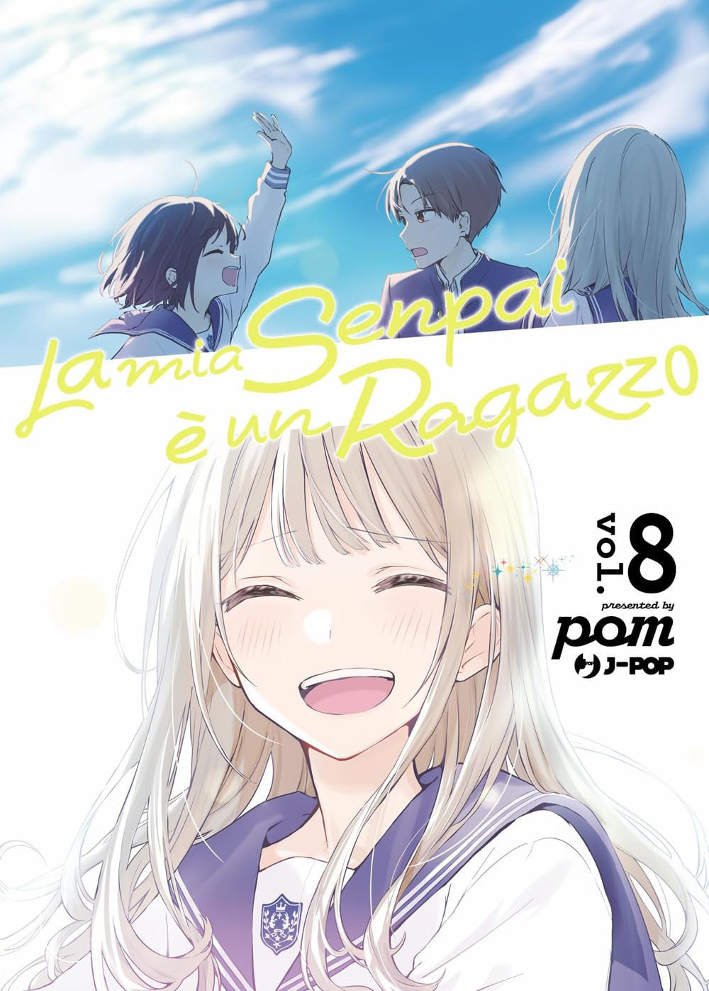 LA MIA SENPAI E' UN RAGAZZO - SENPAI WA OTOKONOKO VOL.8