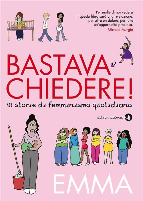 BASTAVA CHIEDERE! 10 STORIE DI FEMMINISMO QUOTIDIANO