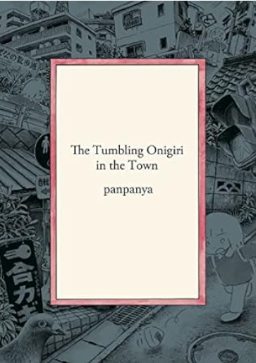 THE TUMBLING ONIGIRI IN THE TOWN