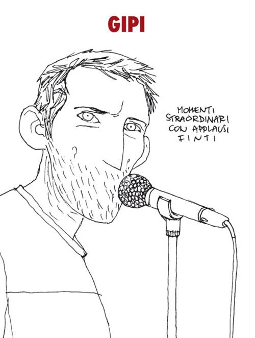 MOMENTI STRAORDINARI CON APPLAUSI FINTI - GIPI