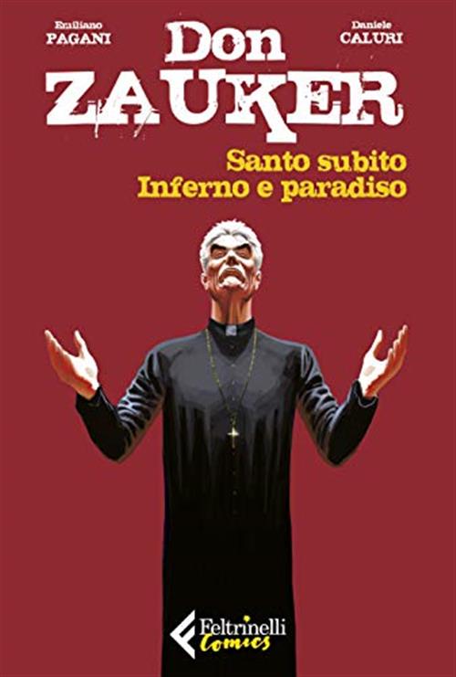 DON ZAUKER - SANTO SUBITO, INFERNO E PARADISO
