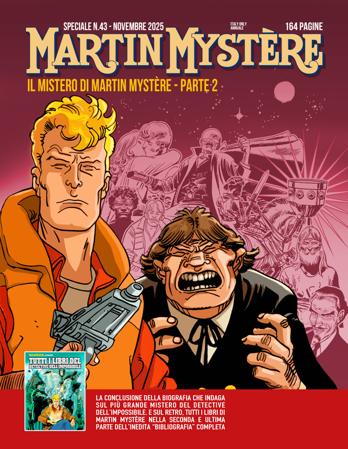 MARTIN MYSTERE SPECIALE 43 - IL MISTERO DI MARTIN MYSTERE PARTE 2