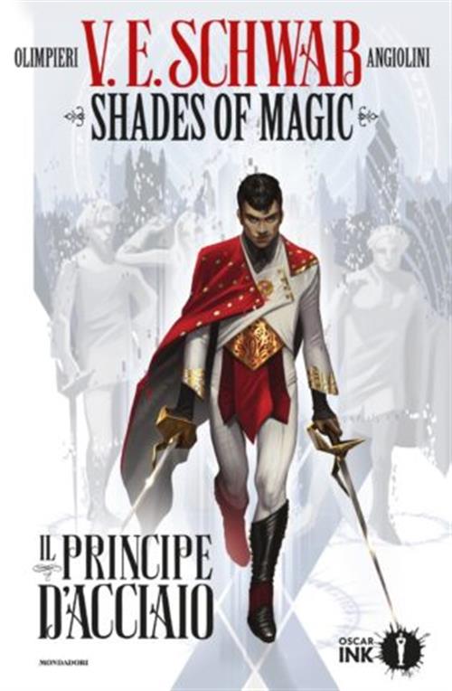 SHADES OF MAGIC 1 - IL PRINCIPE D'ACCIAIO