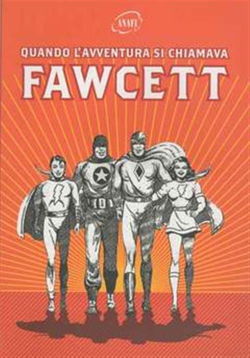 QUANDO L'AVVENTURA SI CHIAMAVA FAWCETT