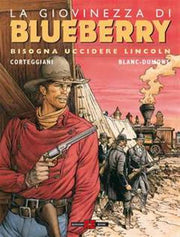 LA GIOVINEZZA DI BLUEBERRY 2 - BISOGNA UCCIDERE LINCOLN
