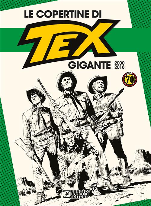 LE COPERTINE DI TEX GIGANTE 2000-2018