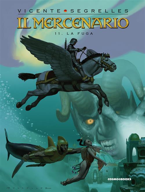IL MERCENARIO, VOL. 11 - LA FUGA