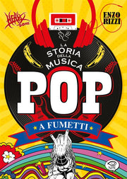 LA STORIA DELLA MUSICA POP A FUMETTI - EDIZIONE ECONOMICA
