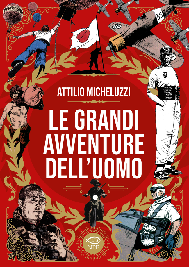 MICHELUZZI: LE GRANDI AVVENTURE DELL'UOMO