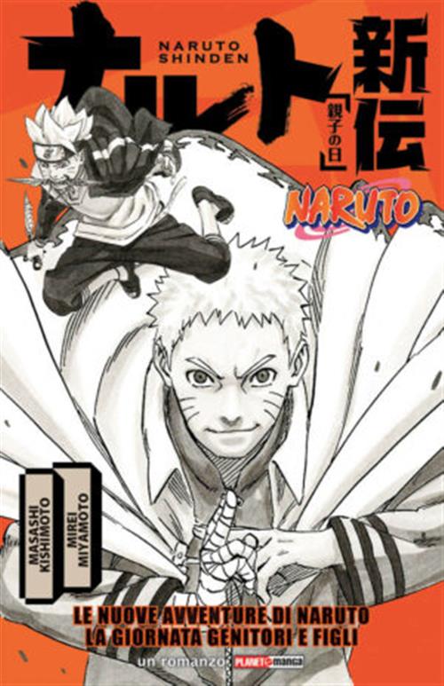 NARUTO SAGA VOL.32: NARUTO ROMANZO - LE NUOVE AVVENTURE DI NARUTO: LA GIORNATA GENITORI E FIGLI