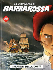 LA GIOVINEZZA DI BARBAROSSA 1 - I FRATELLI DELLA COSTA