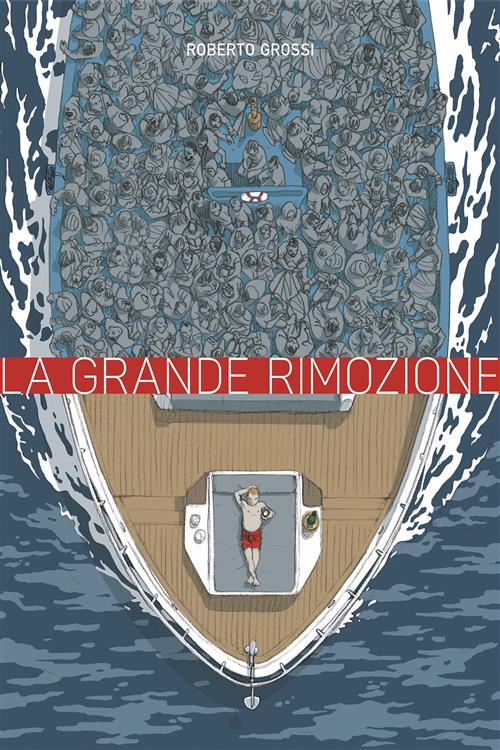 LA GRANDE RIMOZIONE